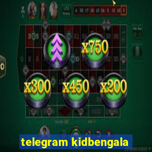 telegram kidbengala